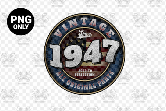 Download Since 1947 Aged Perfection Sublimation - Sublimation Collection
