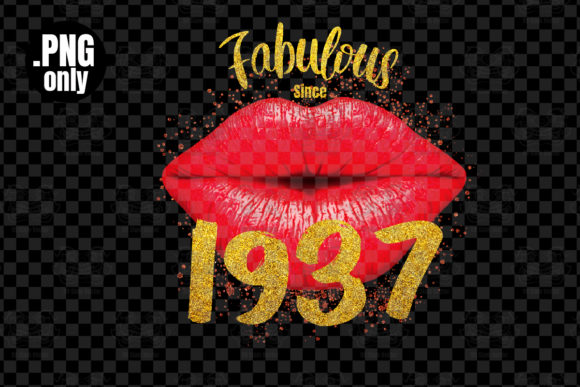 Download Fabulous Since 1937, Lip Sexy Birthday, - Premium Bundle