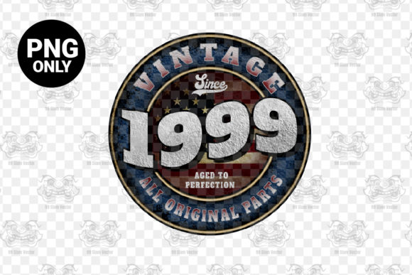 Download Since 1999 Aged Perfection Sublimation - Sublimation Collection