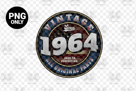Download Since 1964 Aged Perfection Sublimation - Sublimation Collection